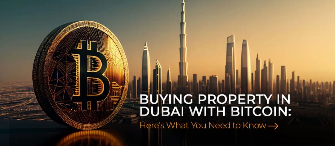 Buying Property in Dubai With Bitcoin: Here’s What You Need to Know